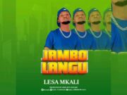 Lesa Mkali – Jambo Lesa Mkali - Jambo