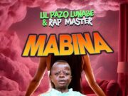 Lil Pazo Lunabe – Mabina (Nyash) Ft Rap Master Lil Pazo Lunabe - Mabina (Nyash) Ft Rap Master