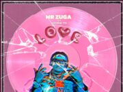 Mr Zuga Ft Bando Mc – Love Mr Zuga Ft Bando Mc - Love