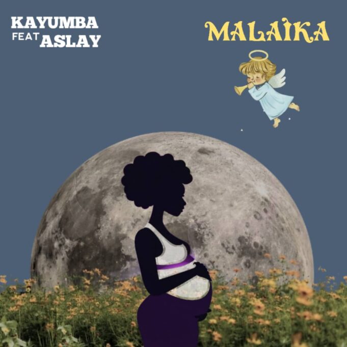 Kayumba Ft Aslay - Malaika