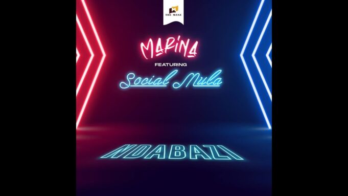 Marina - Ndabazi Ft Social Mula