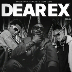 Mdogo Sajent Ft Kayumba & Muckytalent - Dear Ex Remix