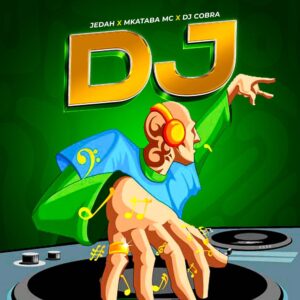 Mkataba Mc Ft Dj Cobra X Jedah - DJ