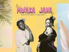 Motra The Future – Mwaka Jana Ft Aila Voice Motra The Future - Mwaka Jana Ft Aila Voice