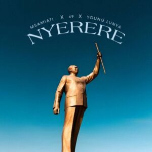 Msamiati Ft 49 & Young Lunya - Nyerere