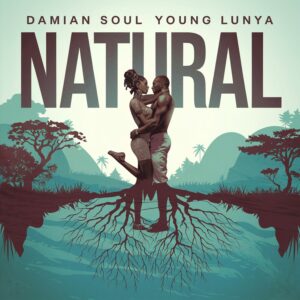 Damian Soul Ft Young Lunya - Natural