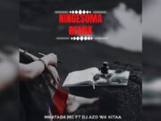 Mkataba Mc Ft Dj Azo Wa Kitaa – Ningesoma Remix Mkataba Mc Ft Dj Azo Wa Kitaa - Ningesoma Remix