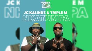 JC Kalinks Ft Triple M - Nkatumpa