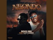 Dove Dee – Nkondo Ft Kayz Adams Dove Dee - Nkondo Ft Kayz Adams