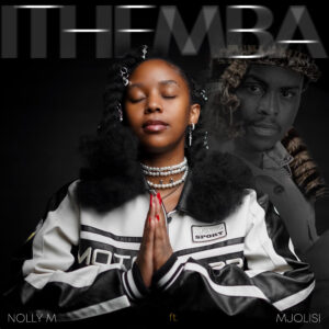 Nolly M Ft Mjolisi - Ithemba