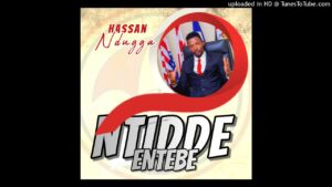 Hassan Ndugga - Ntidde Entebe