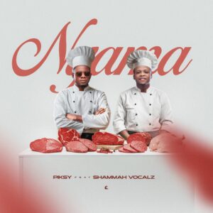 Piksy - Nyama Ft Shammah Vocals