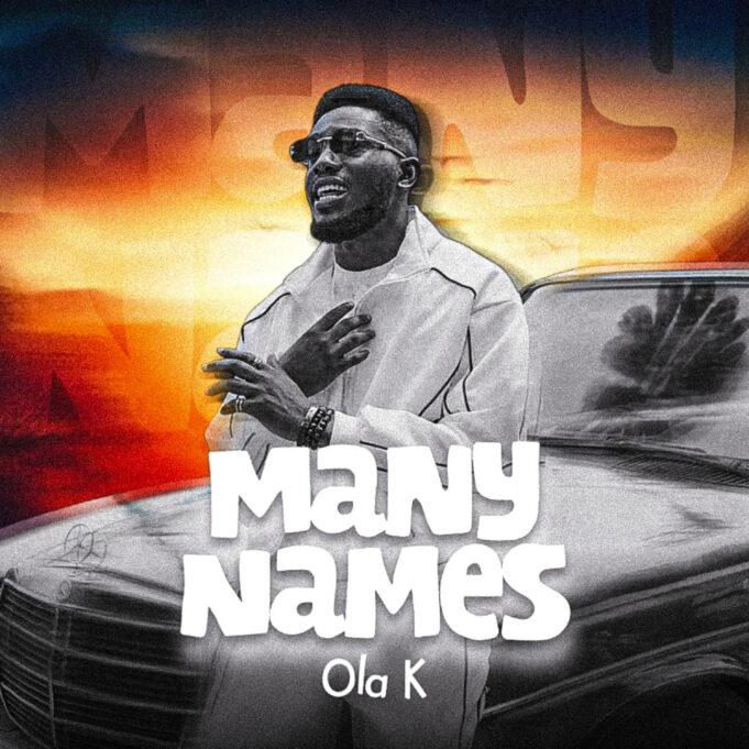 Ola K - Many Names