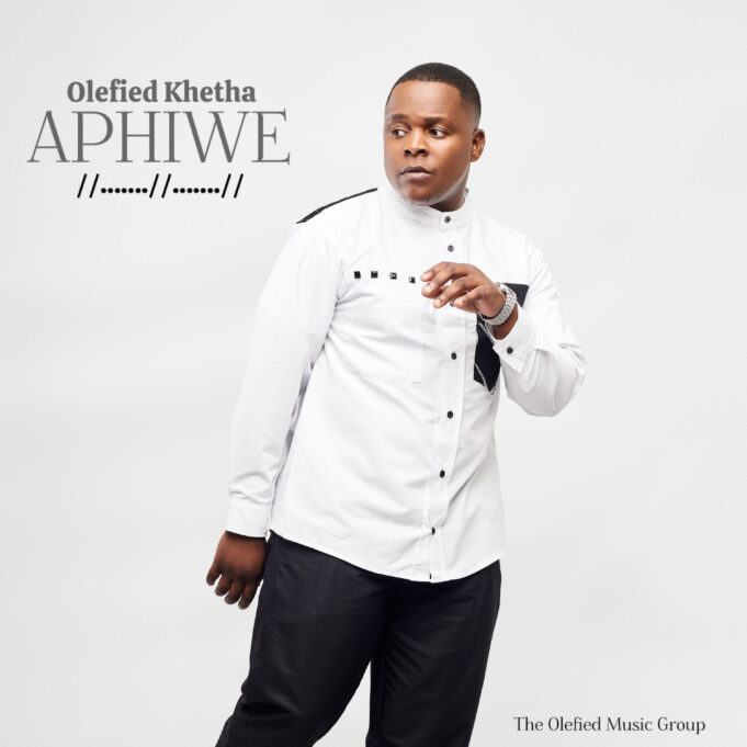 Olefied Khetha – Aphiwe