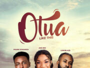 Ada Ehi – Otua (Like This) Ft Frank Edwards & Limoblaze Ada Ehi - Otua (Like This) Ft Frank Edwards & Limoblaze