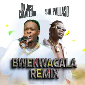 Pallaso Ft Jose Chameleone - Bwenkwagala Remix