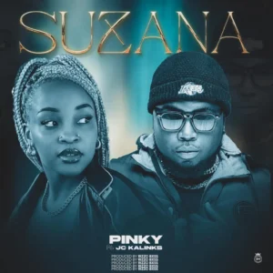 Pinky Ft JC Kalinks - Suzana