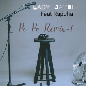 Lady Jaydee Ft Rapcha - Popo Remix (Hip Hop)