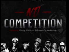 Posh X Bway, Papy Ft Billnass, S2kizzy, Platform, Dj Awakening – No Competition Posh X Bway, Papy Ft Billnass, S2kizzy, Platform, Dj Awakening - No Competition