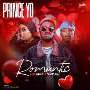 Prince Yo Ft Blood Kid Yvok & Xaven Kopala Queen - Romantic