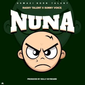 Rashy Talent Ft Sunny Voice - Singeli Minuno (Nuna)