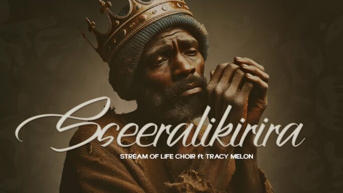 Stream Of Life Choir ft Tracy Melon - Sseeralikirira