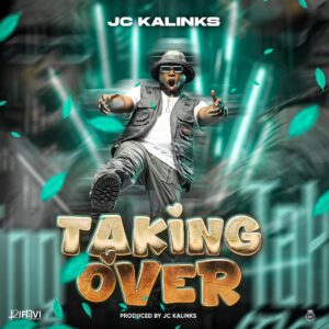JC Kalinks - Taking Over