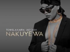 Towela Kaira Ft Jae Cash – Nakuyewa Towela Kaira Ft Jae Cash - Nakuyewa