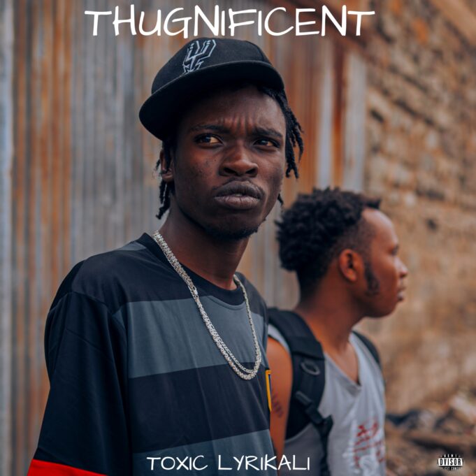 Toxic Lyrikali - Thugnificent