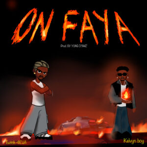 Twitch 4EVA Ft Kelvyn Boy - On Faya