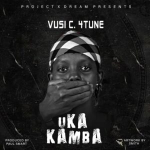Vusi C 4Tune - Ukakamba