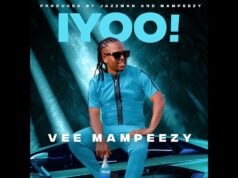 Vee Mampeezy – Iyoo Vee Mampeezy - Iyoo