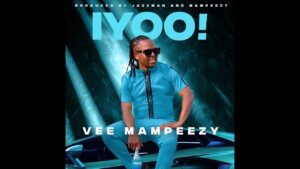 Vee Mampeezy - Iyoo