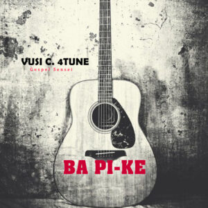 Vusi C 4Tune - Ba Pi-Ke