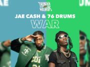 76 Drums Ft Jae Cash – War 76 Drums Ft Jae Cash - War