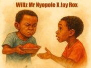 Willz Mr Nyopole X Jay Rox – Tanana Willz Mr Nyopole X Jay Rox - Tanana