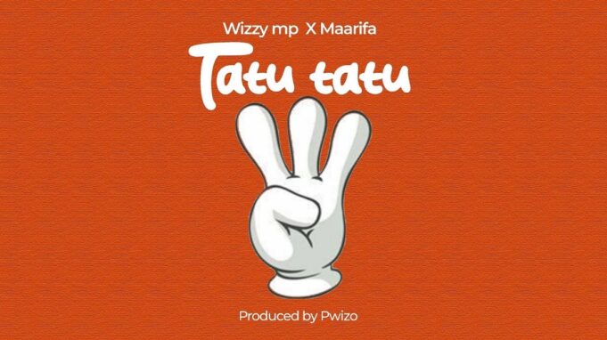 Wizzy Mp Ft Maarifa - Tatu Tatu