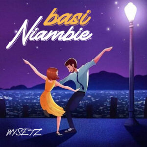 Wyse Tz - Basi Nambie