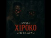 Ziqo Ft Sslowli – Xipoko (Kadoda) Ziqo Ft Sslowli - Xipoko (Kadoda)
