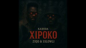 Ziqo Ft Sslowli - Xipoko (Kadoda)