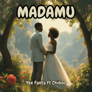 Yee Fant Ft Chiboo - Madamu