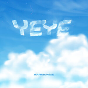 Harmonize - Yeye