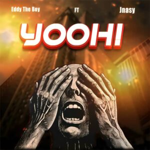 Edy The Boy Ft Jnasy - Yooh!