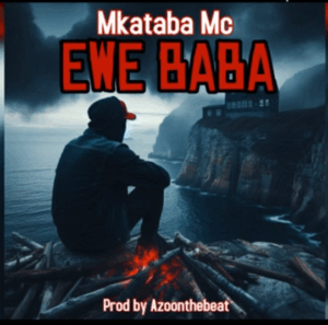 Mkataba Mc - Ewe Baba