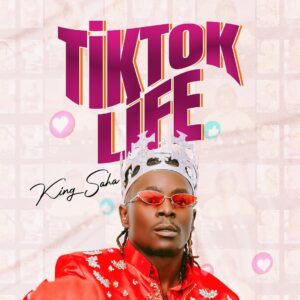King Saha - Tiktok Life
