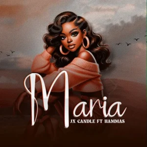 JX Candle Ft Hammas - Maria