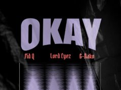 Fid Q x Lord Eyez x G Nako – Okay Fid Q x Lord Eyez x G Nako - Okay