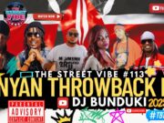 DJ BUNDUKI THE STREET VIBE #113 2025 KENYAN THROWBACK MIX FT ESIR, REDSAN, NONINI,NAMELESS,JUA CALI DJ BUNDUKI THE STREET VIBE #113 2025 KENYAN THROWBACK MIX FT ESIR, REDSAN, NONINI,NAMELESS,JUA CALI