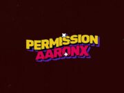 Aaronx – Permission Aaronx - Permission
