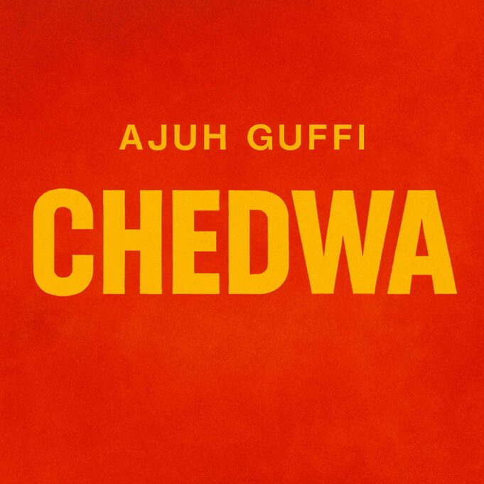 Ajuh Guffi - Chedwa